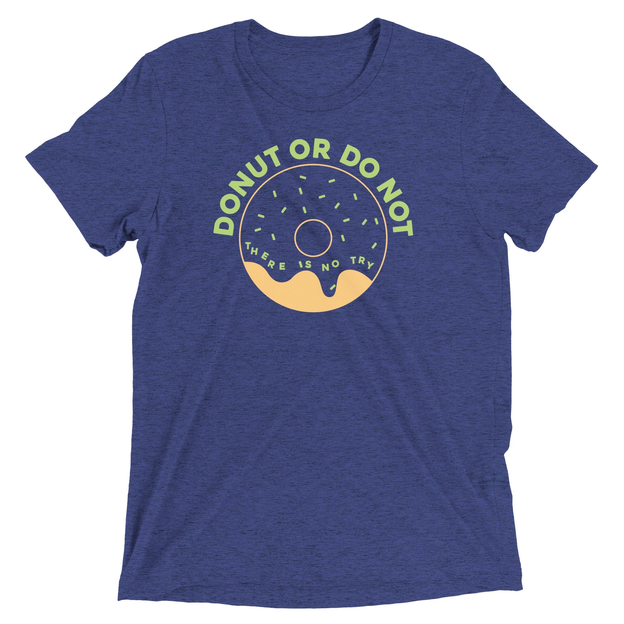 Donut Or Do Not Men's Tri-Blend Tee