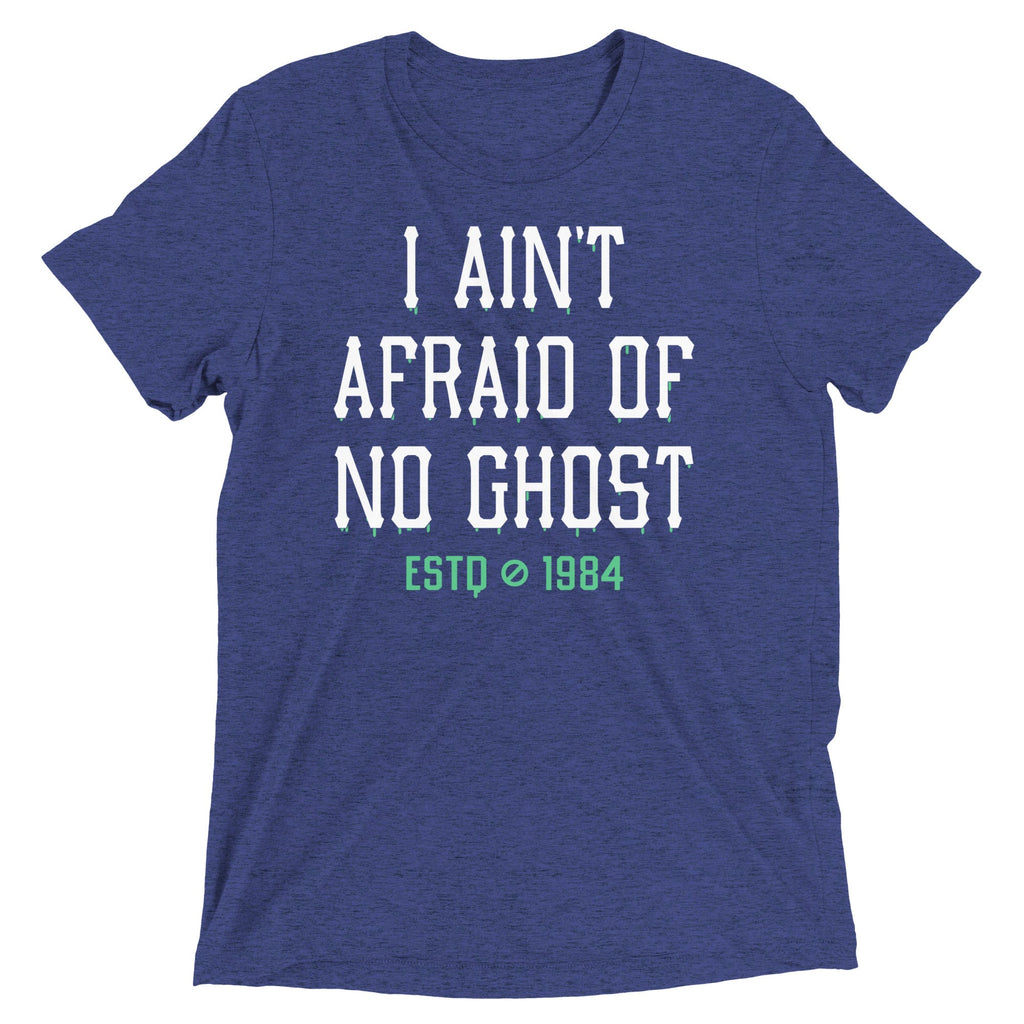 I Ain't Afraid Of No Ghost Men's Tri-Blend Tee