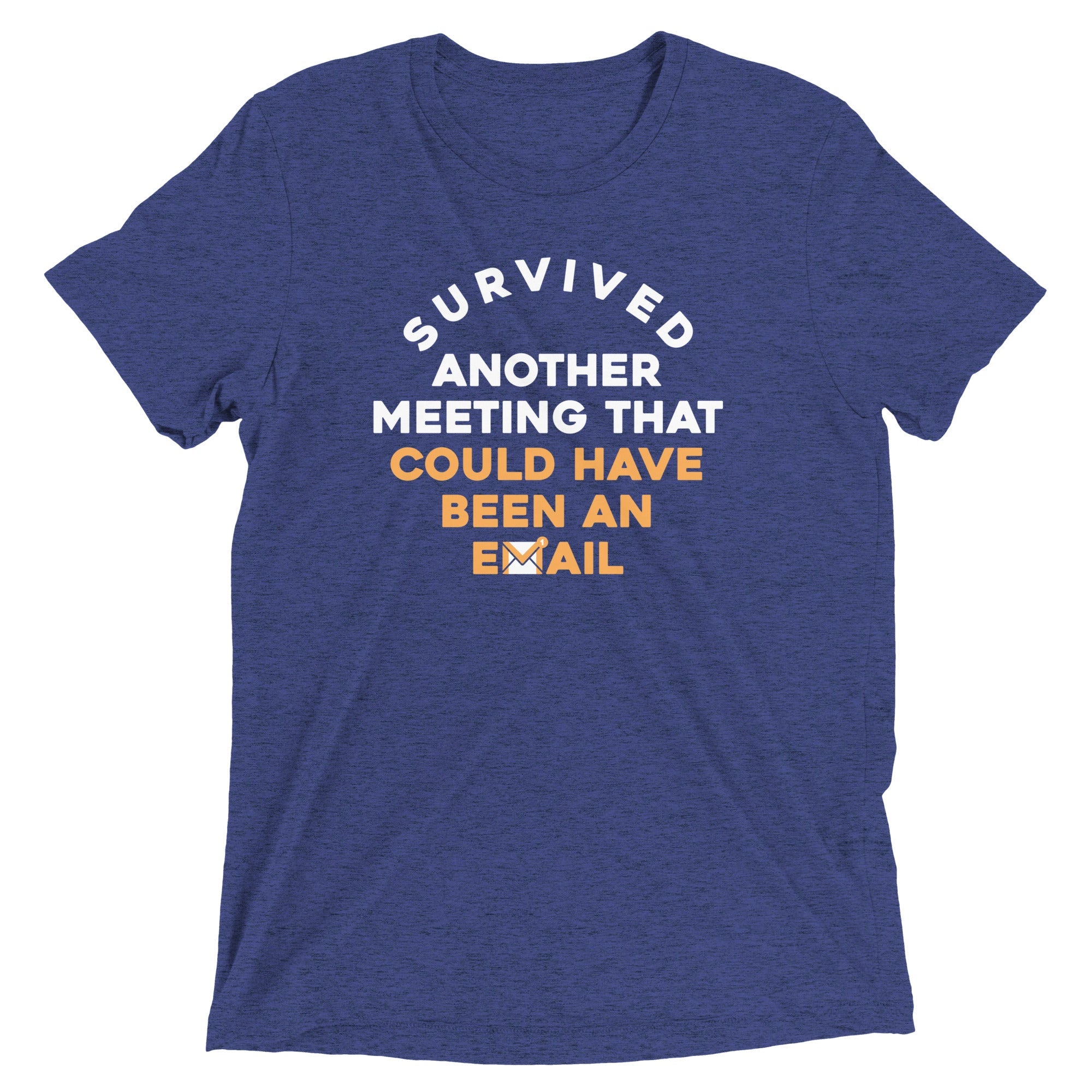 Survived Another Meeting Men's Tri-Blend Tee