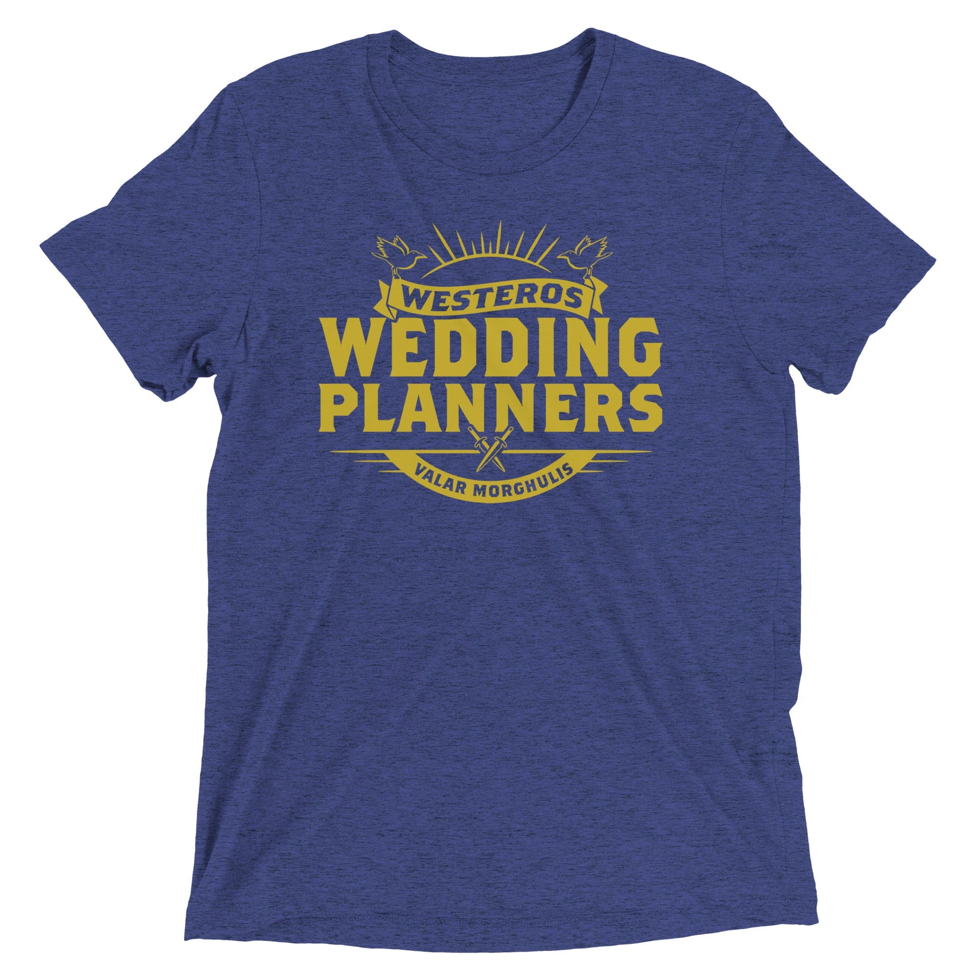 Westeros Wedding Planners Men's Tri-Blend Tee