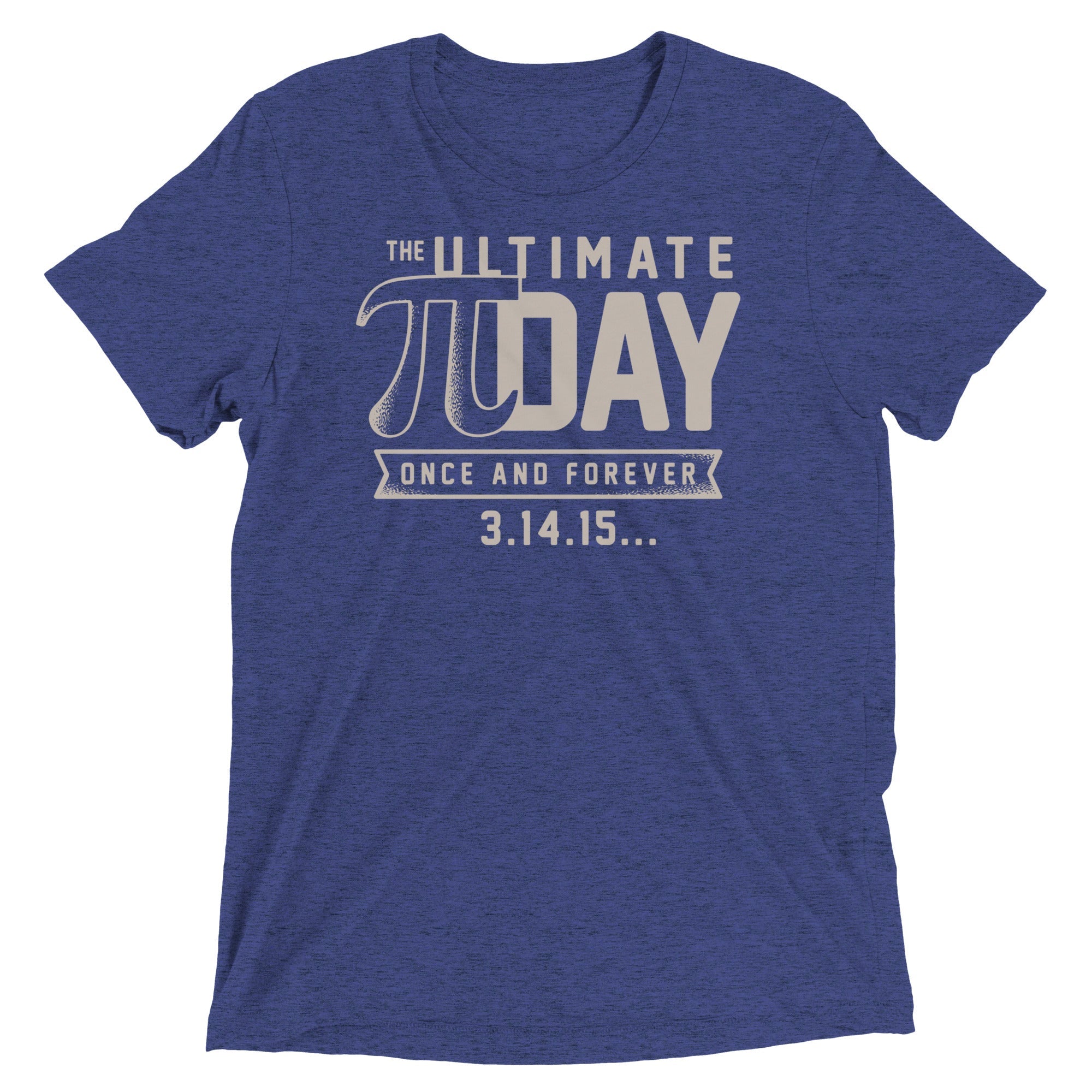The Ultimate Pi Day Men's Tri-Blend Tee