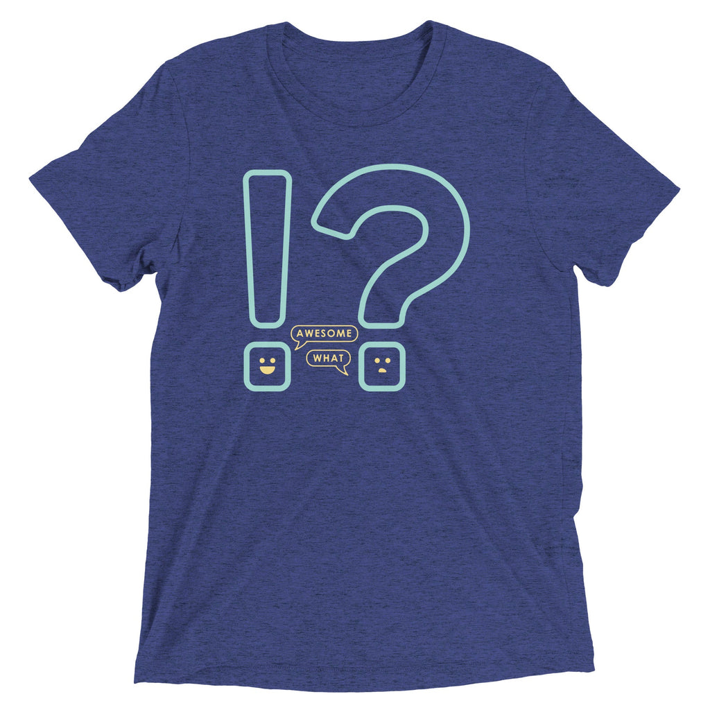 Awesome! What? Men's Tri-Blend Tee