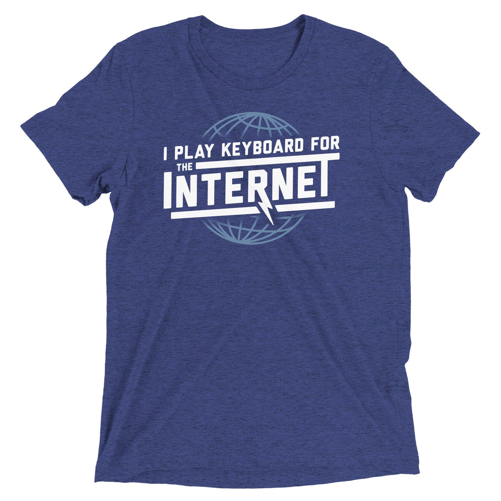 I Play Keyboard For The Internet Men's Tri-Blend Tee