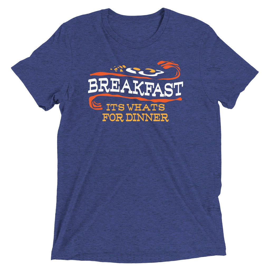 Breakfast, It's What's For Dinner Men's Tri-Blend Tee