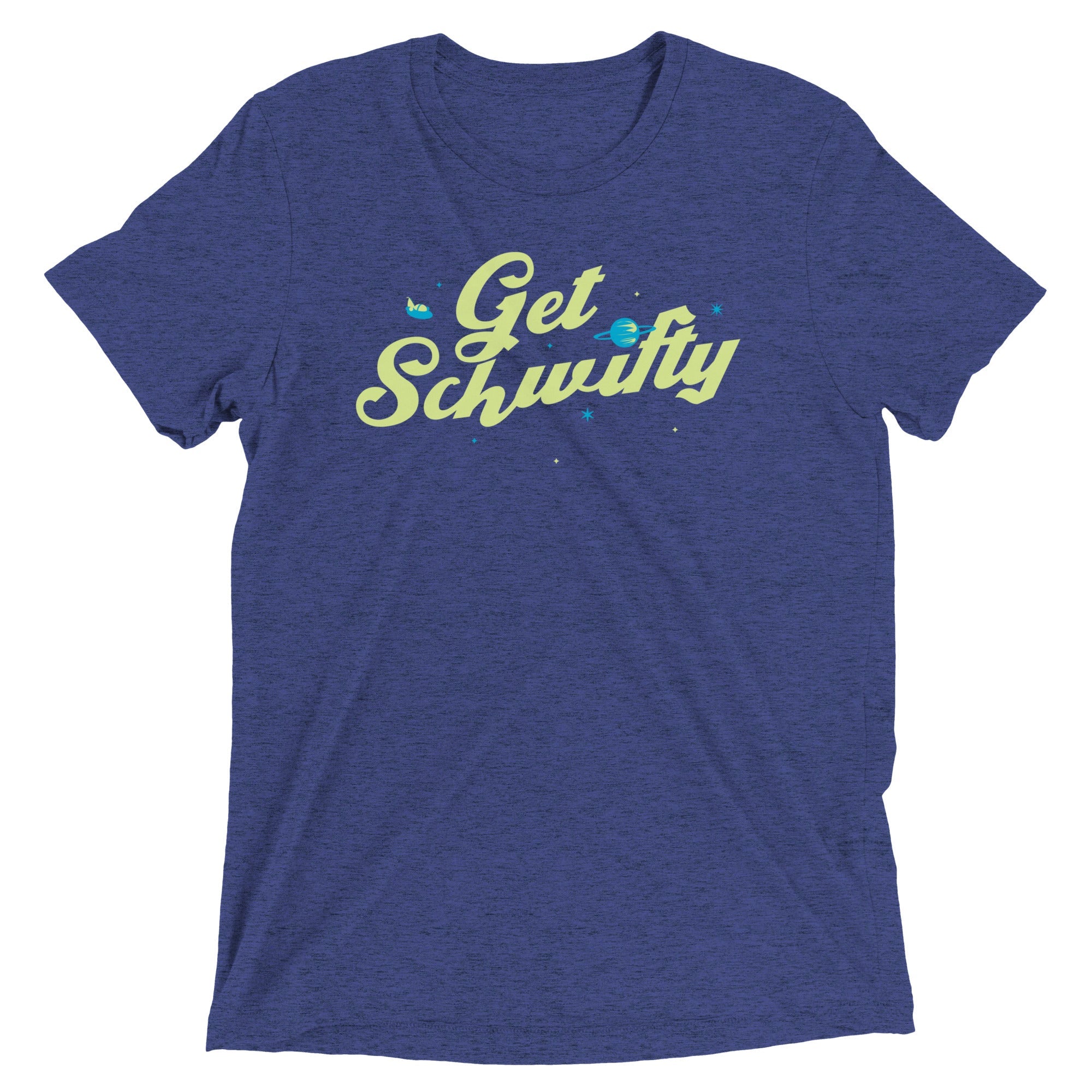 Get Schwifty Men's Tri-Blend Tee