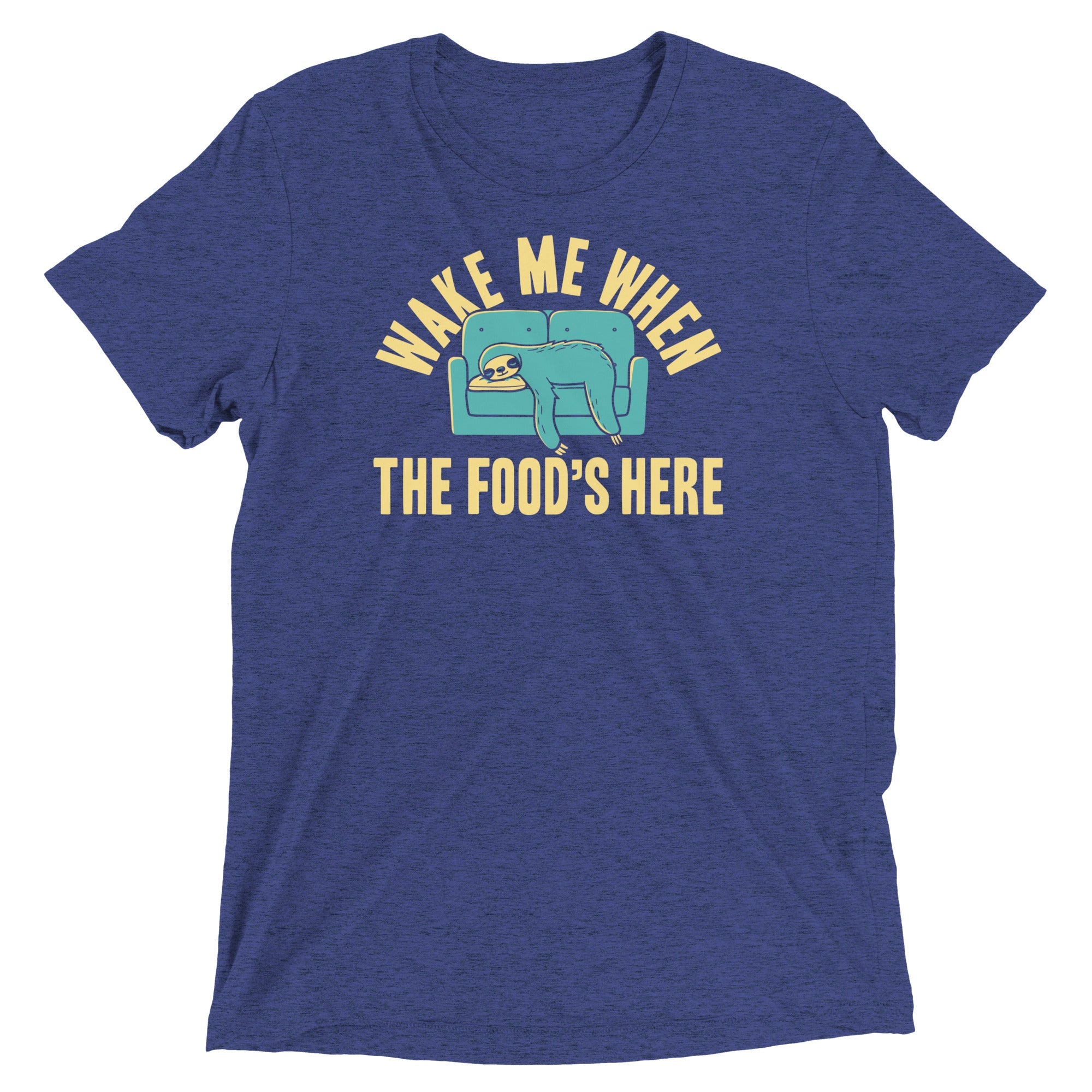 Wake Me When The Food's Here Men's Tri-Blend Tee