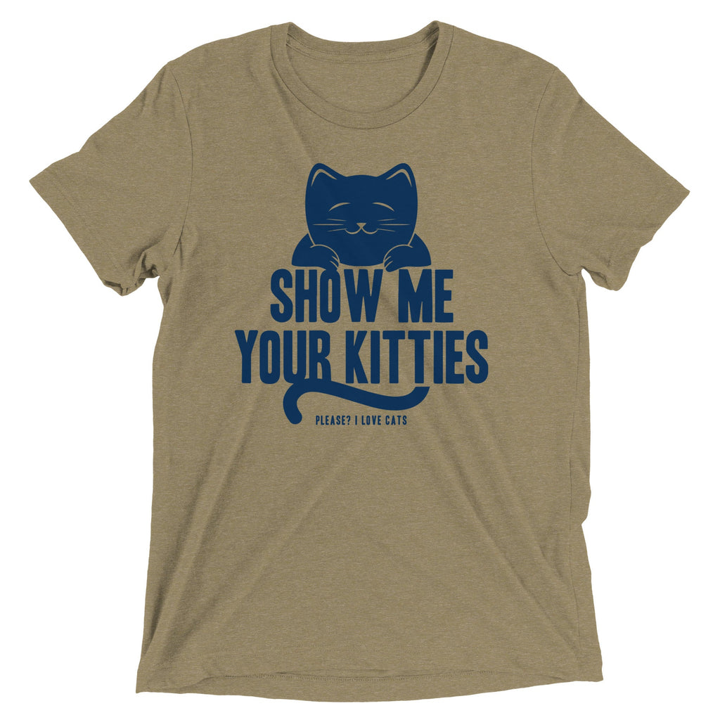 Show Me Your Kitties Men's Tri-Blend Tee