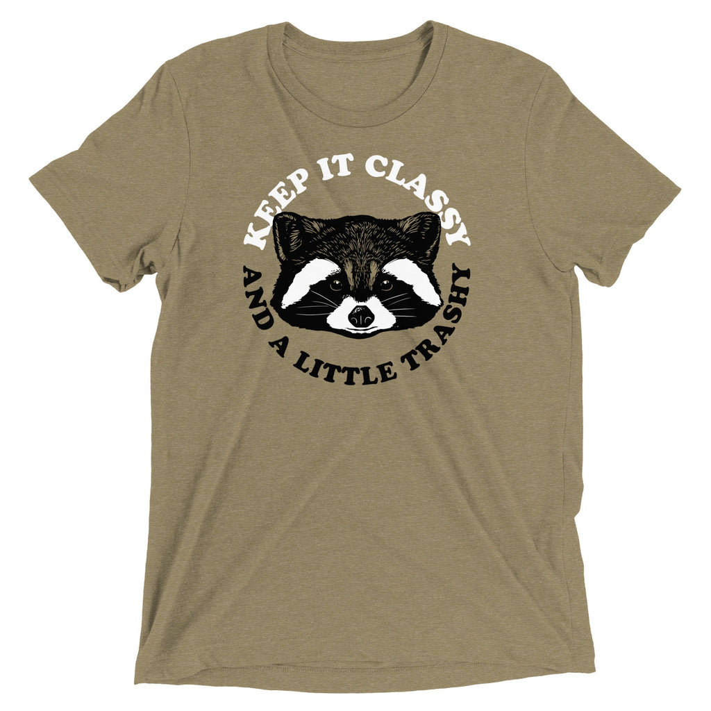 Keep It Classy And A Little Trashy Men's Tri-Blend Tee