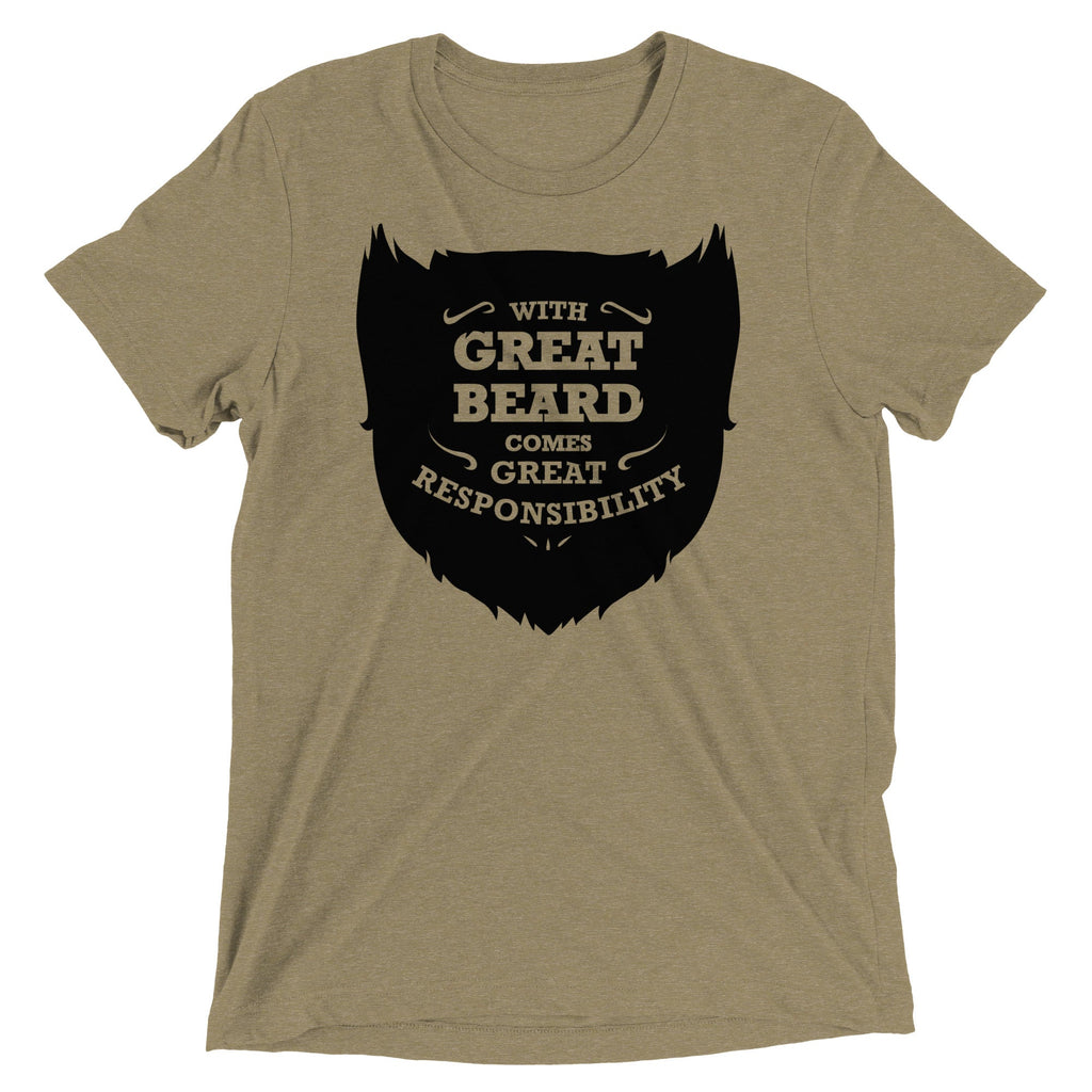 With Great Beard Comes Great Responsibility Men's Tri-Blend Tee