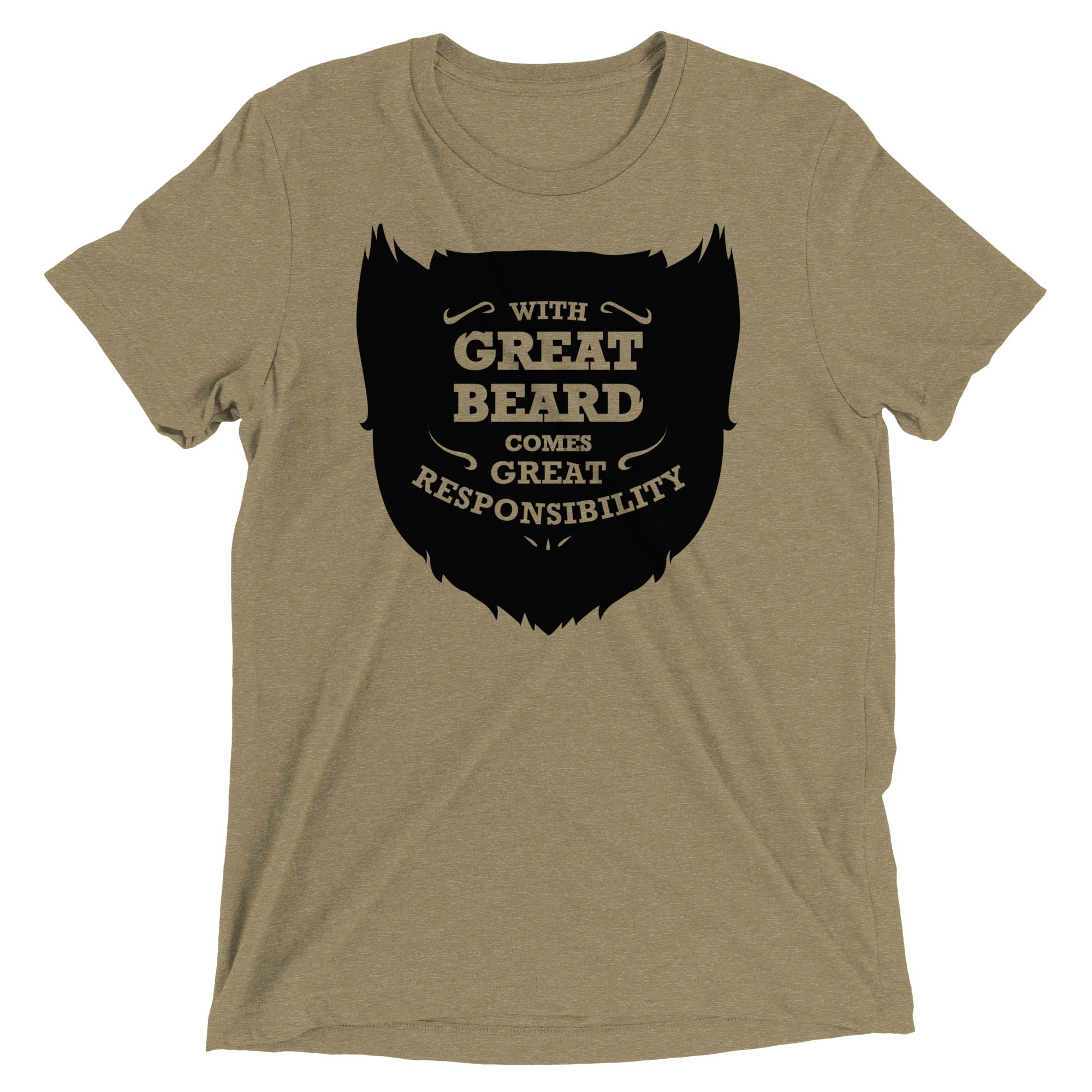 With Great Beard Comes Great Responsibility Men's Tri-Blend Tee