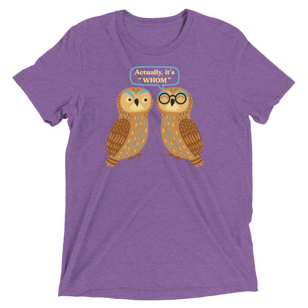 Actually, It's Whom Men's Tri-Blend Tee