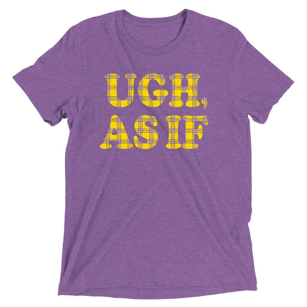 Ugh, As If Men's Tri-Blend Tee