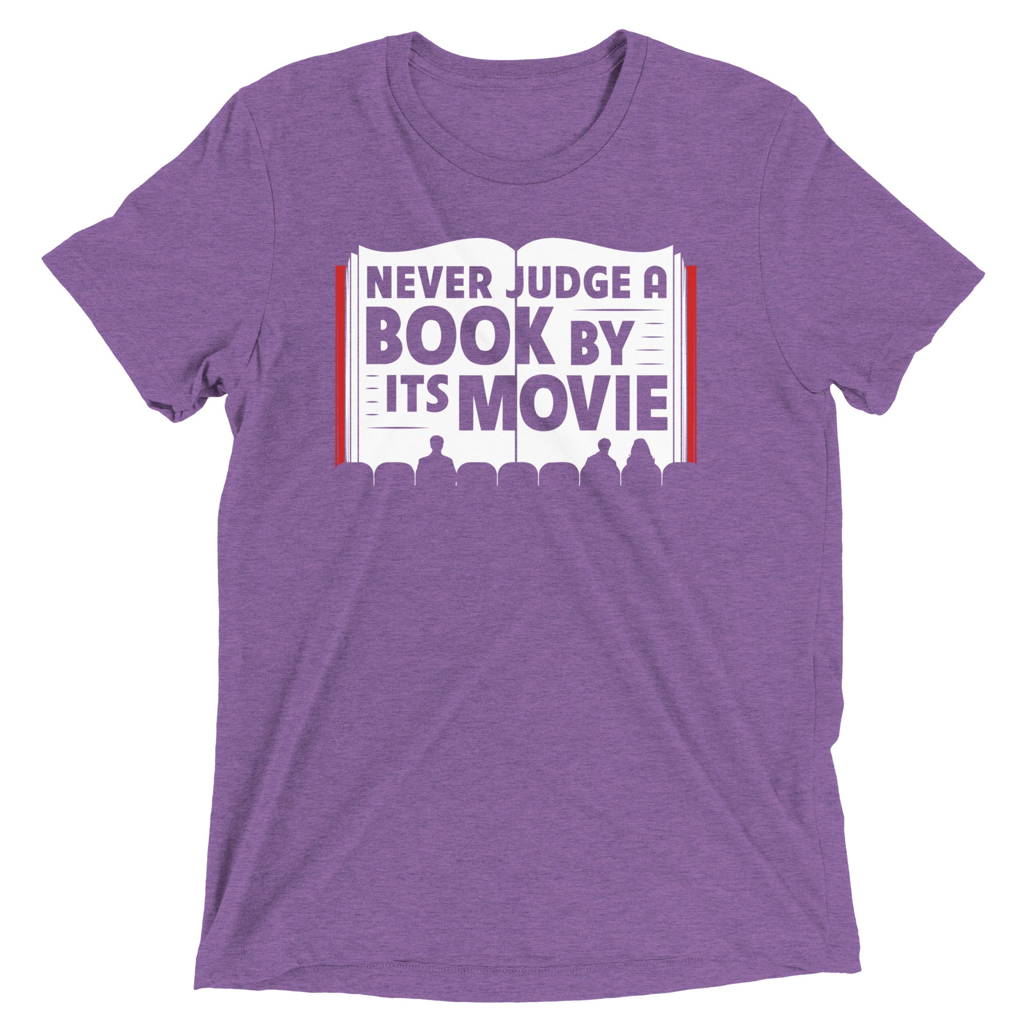 Never Judge A Book By Its Movie Men's Tri-Blend Tee