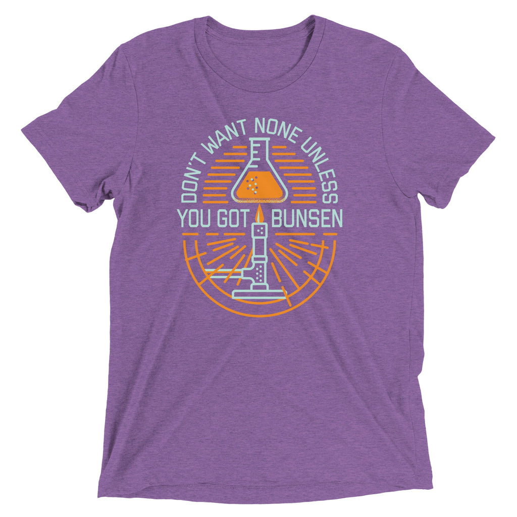 Don't Want None Unless You Got Bunsen Men's Tri-Blend Tee