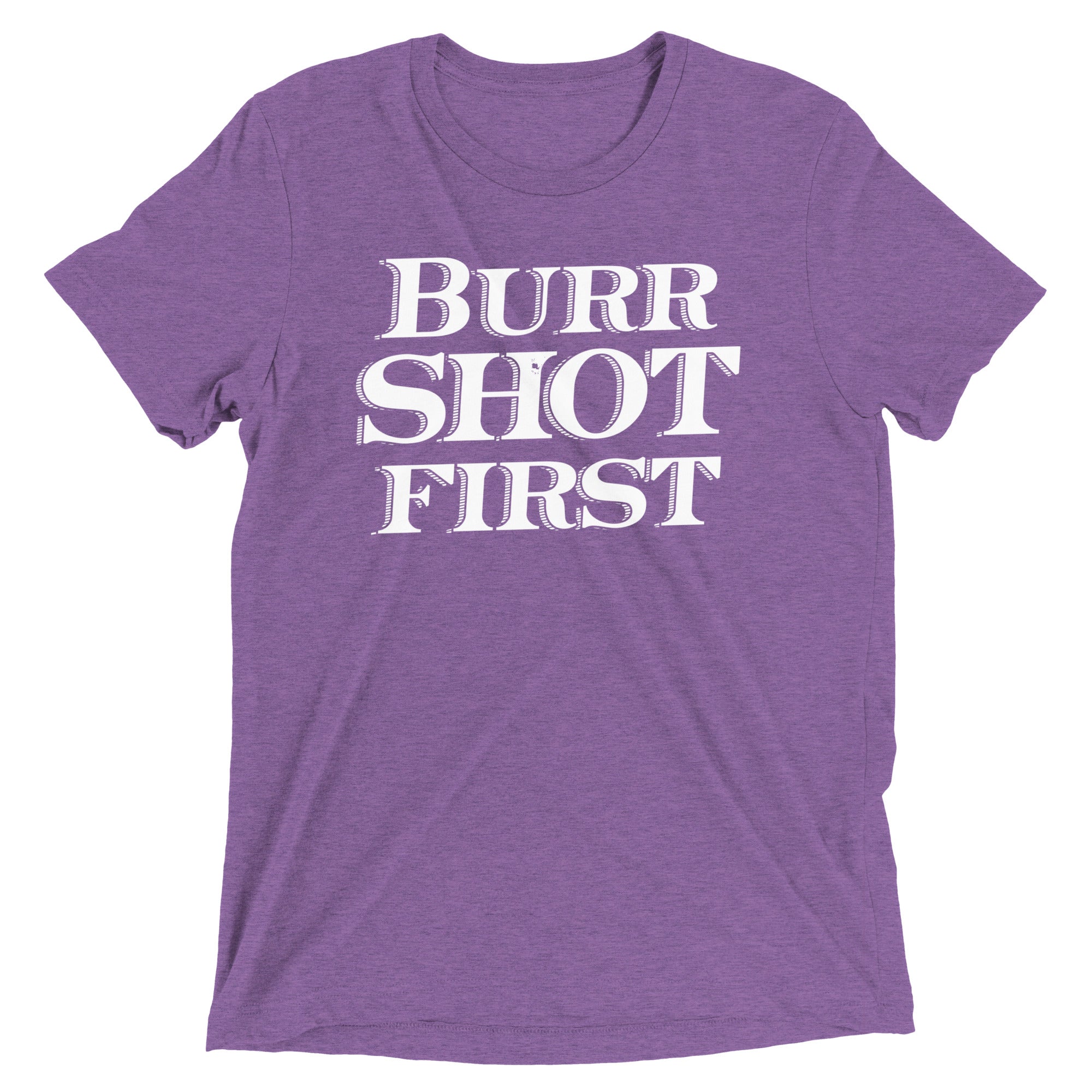 Burr Shot First Men's Tri-Blend Tee
