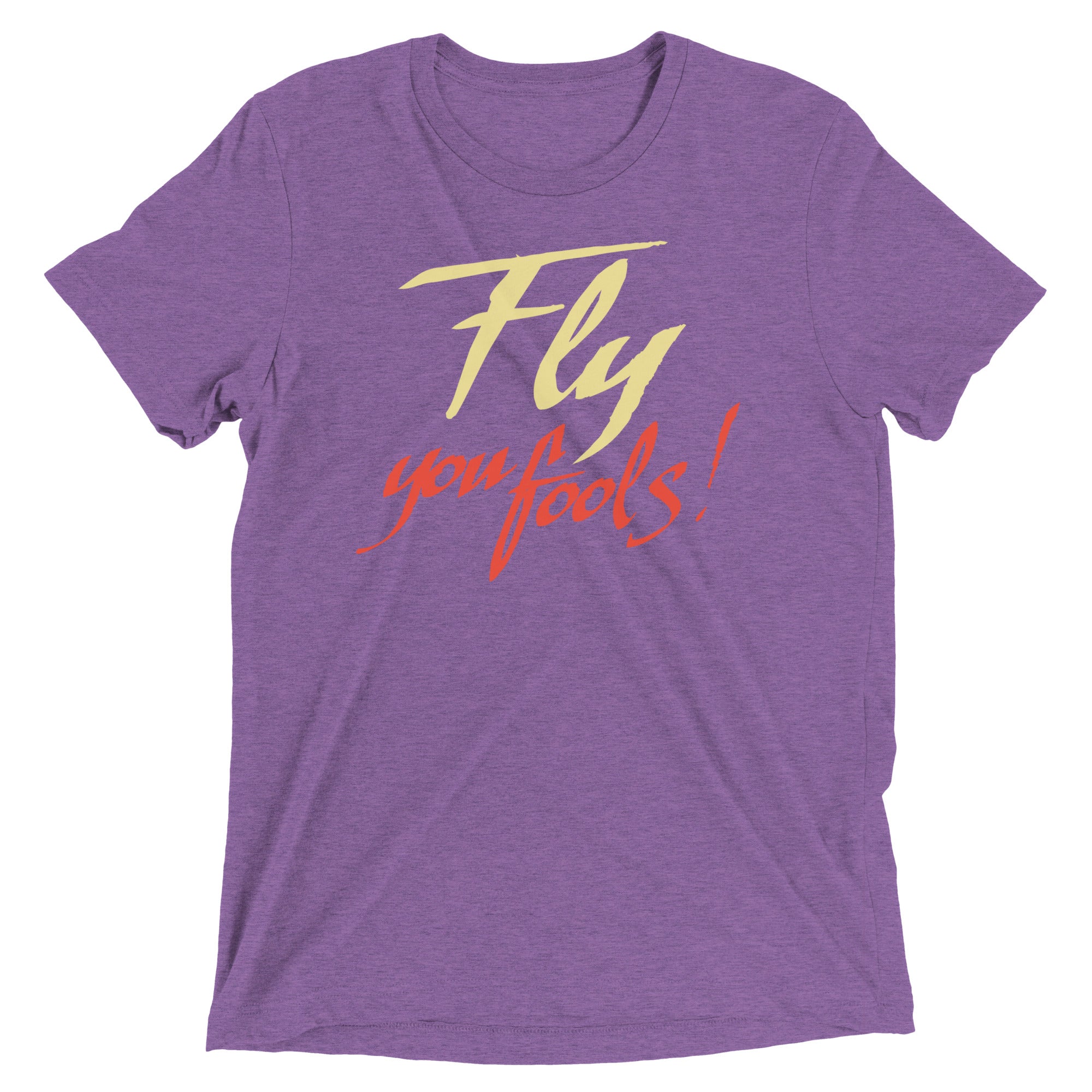 Fly You Fools! Men's Tri-Blend Tee