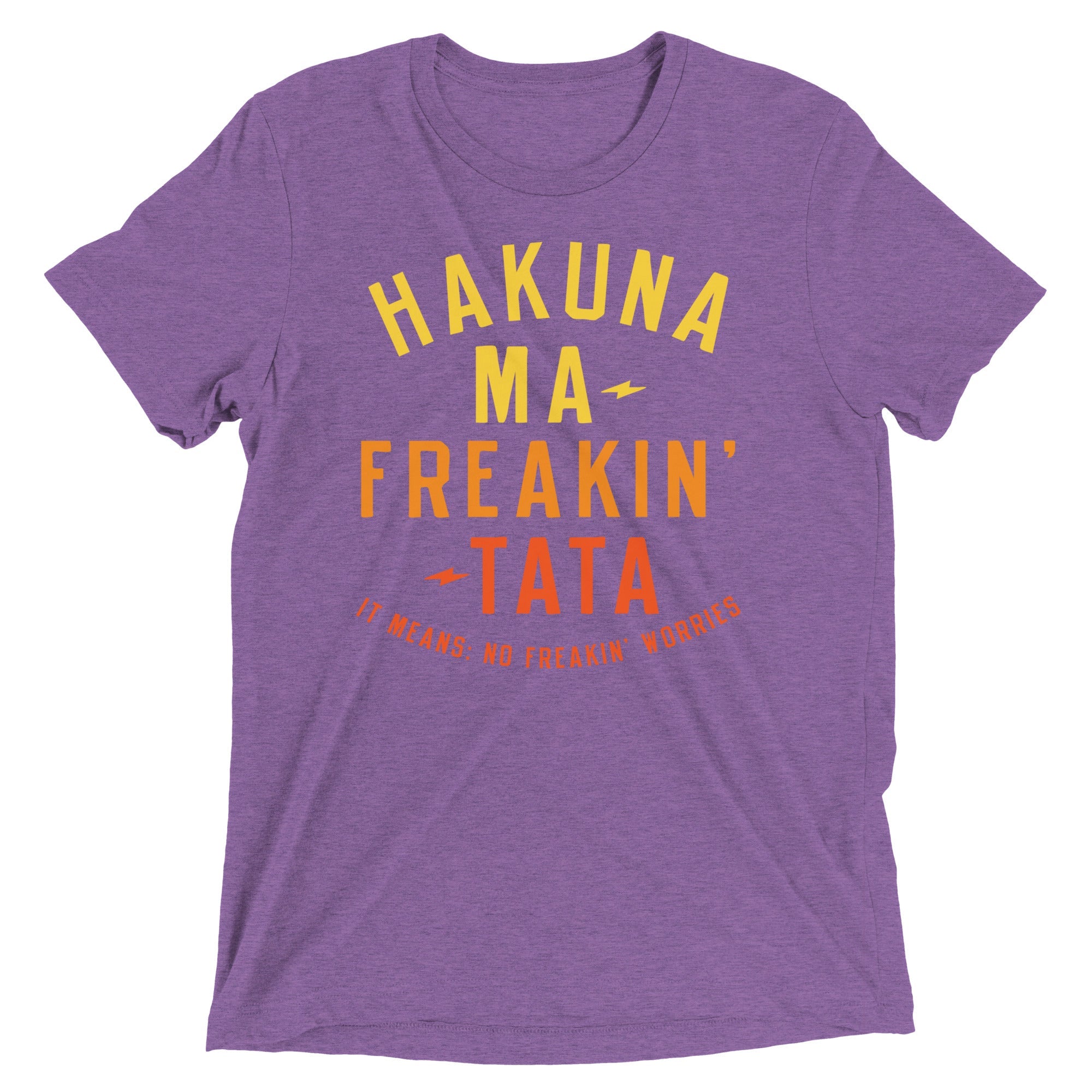 Hakuna Ma-Freakin-Tata Men's Tri-Blend Tee