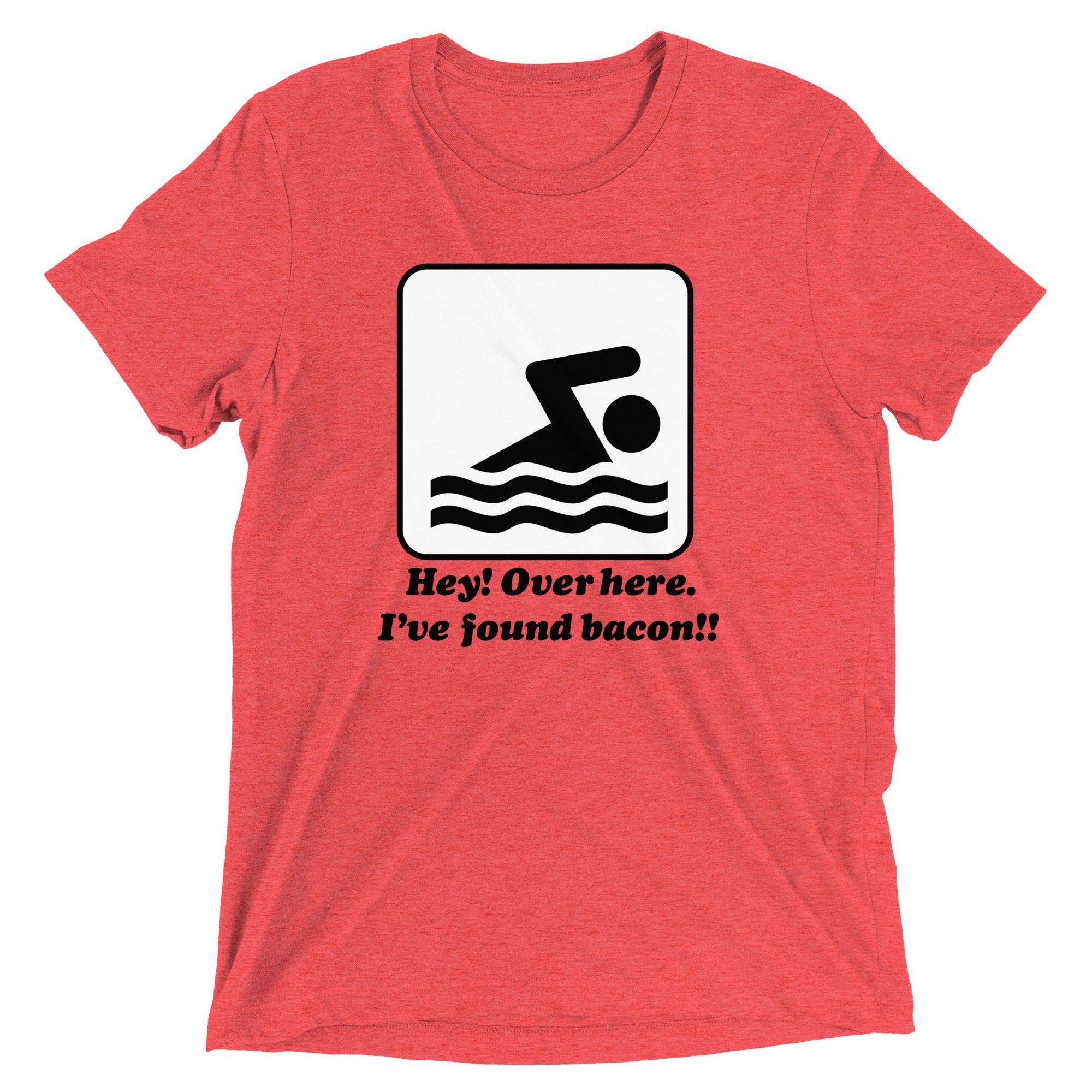 I've Found Bacon! Men's Tri-Blend Tee
