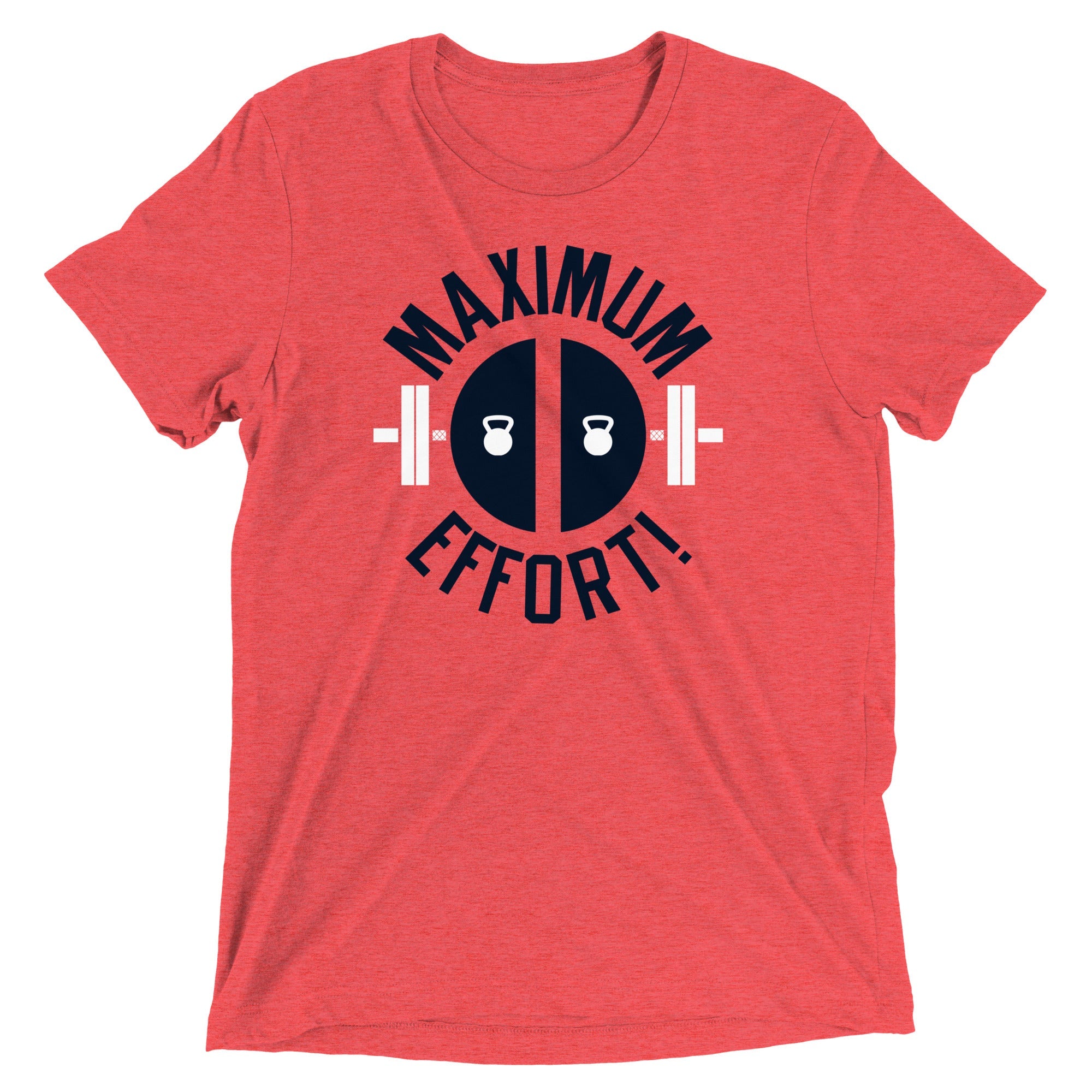 Maximum Effort! Men's Tri-Blend Tee