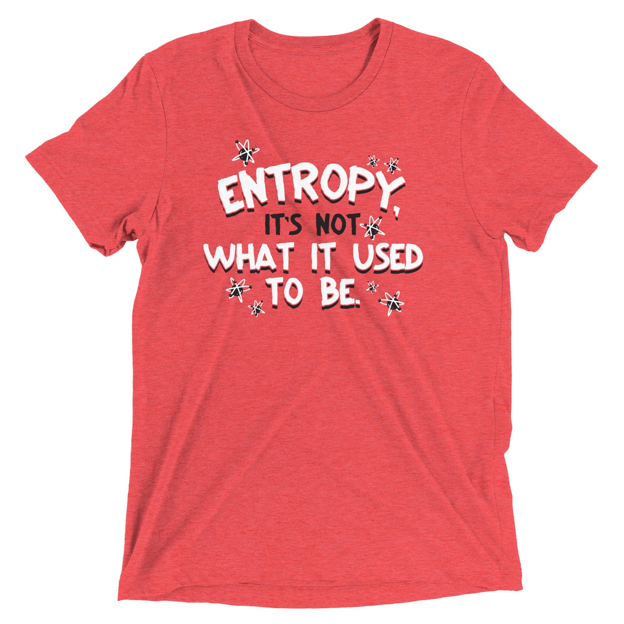 Entropy, It's Not What It Used To Be Men's Tri-Blend Tee