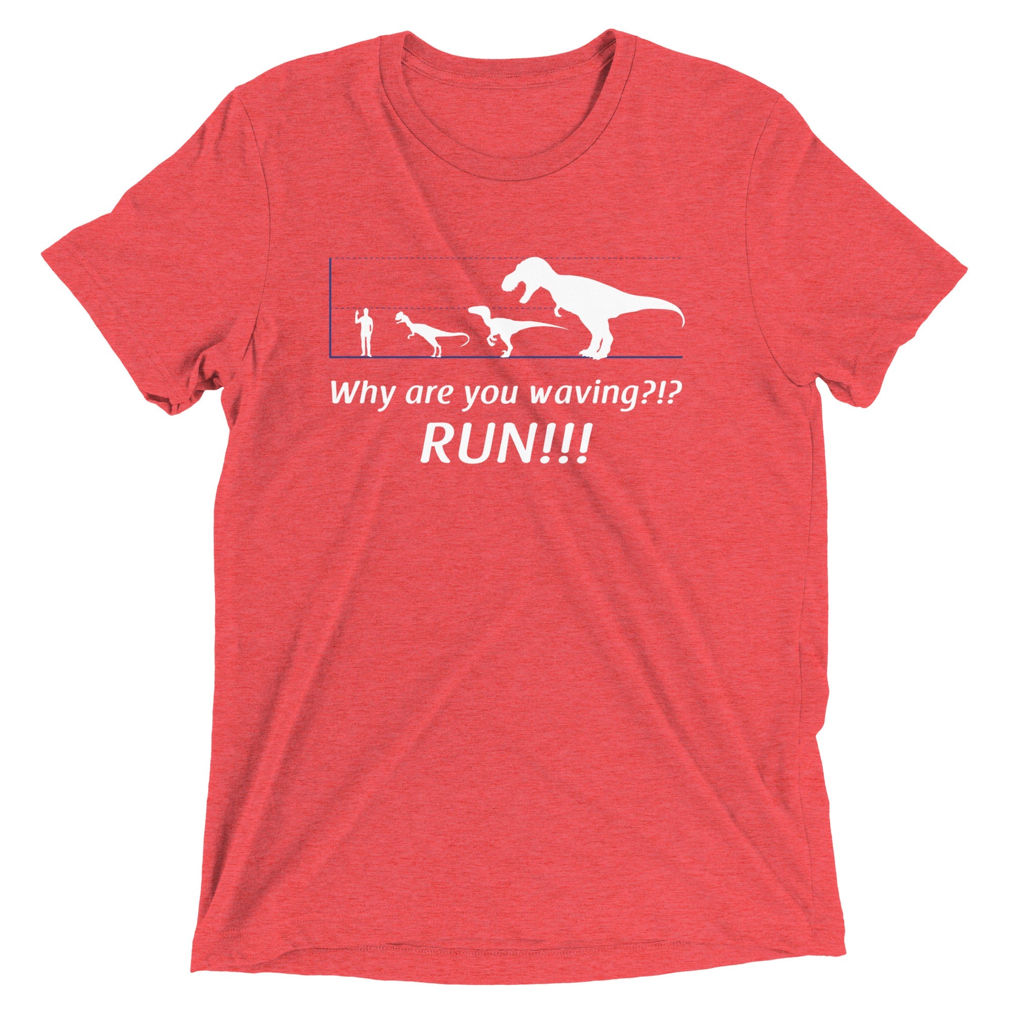 Why Are You Waving? Run! Men's Tri-Blend Tee