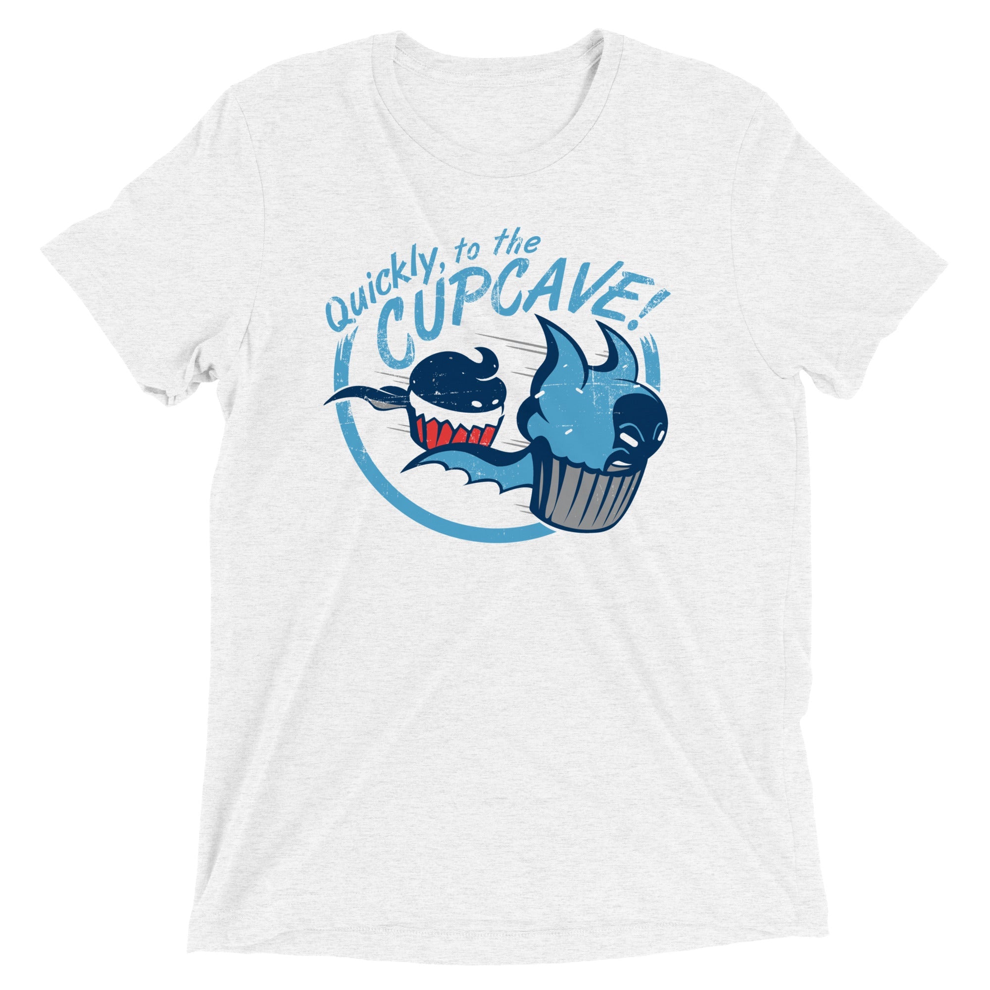 Quickly, To The Cupcave! Men's Tri-Blend Tee