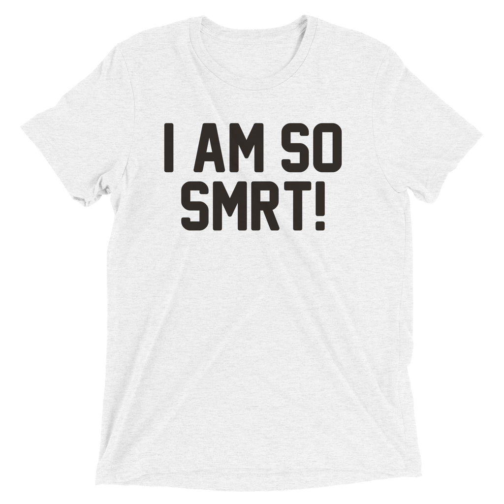 I Am So Smrt Men's Tri-Blend Tee