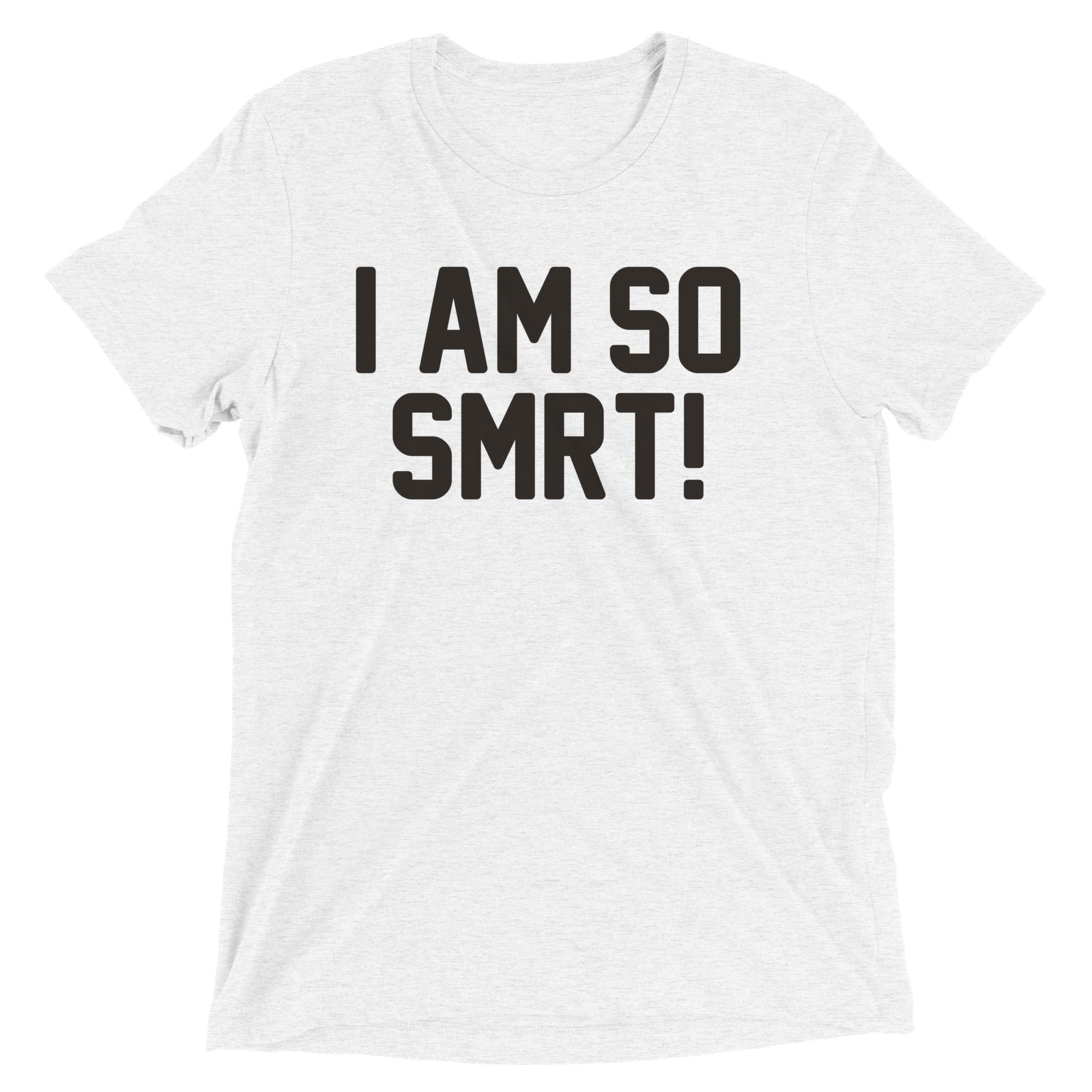 I Am So Smrt Men's Tri-Blend Tee