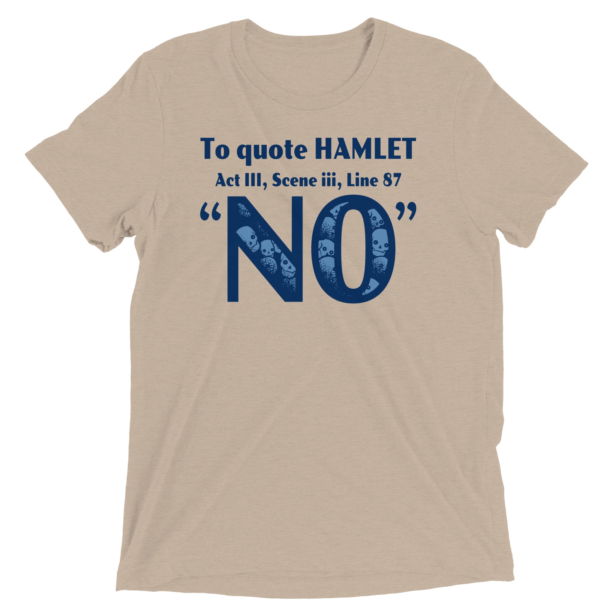 To Quote Hamlet Men's Tri-Blend Tee