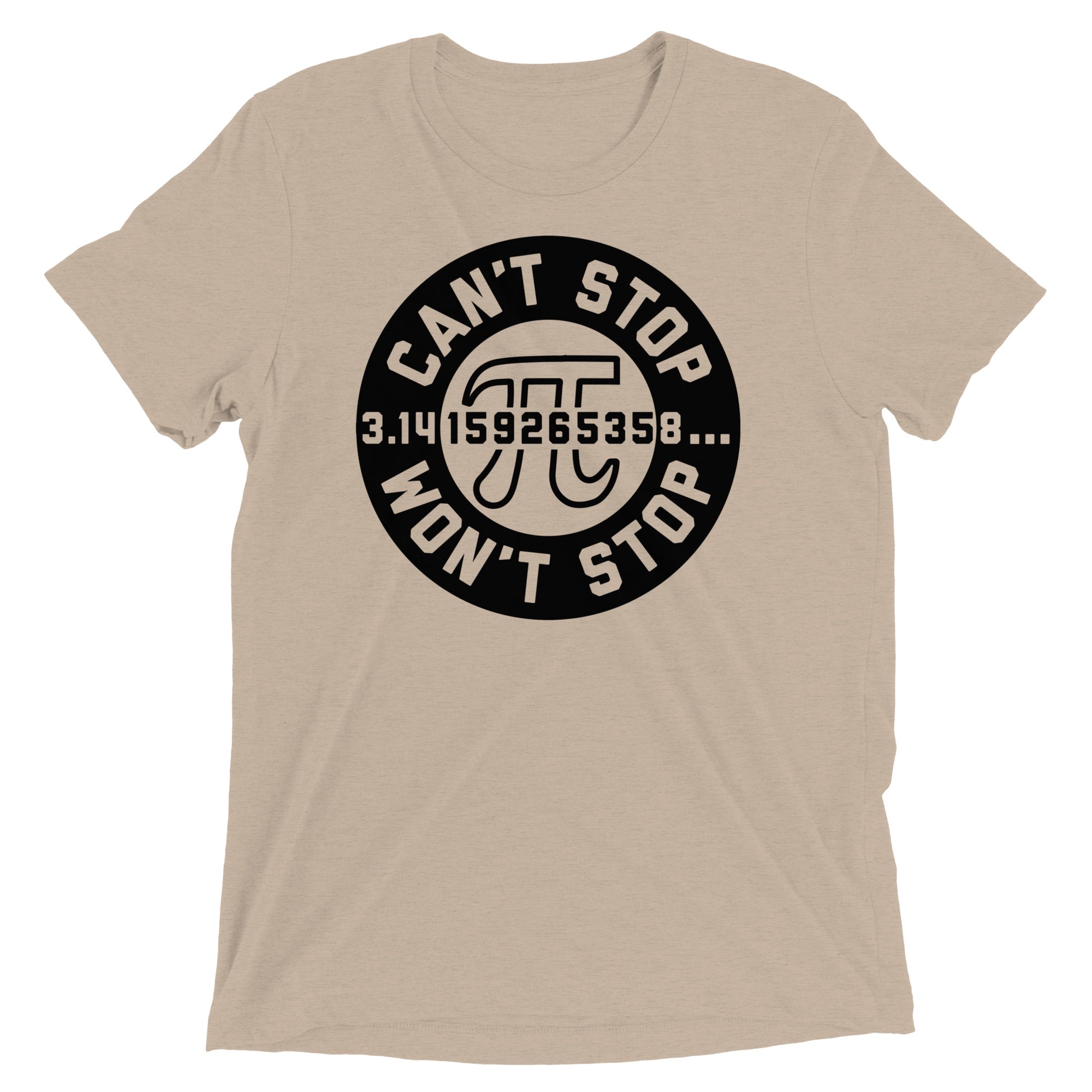 Can't Stop Won't Stop Men's Tri-Blend Tee
