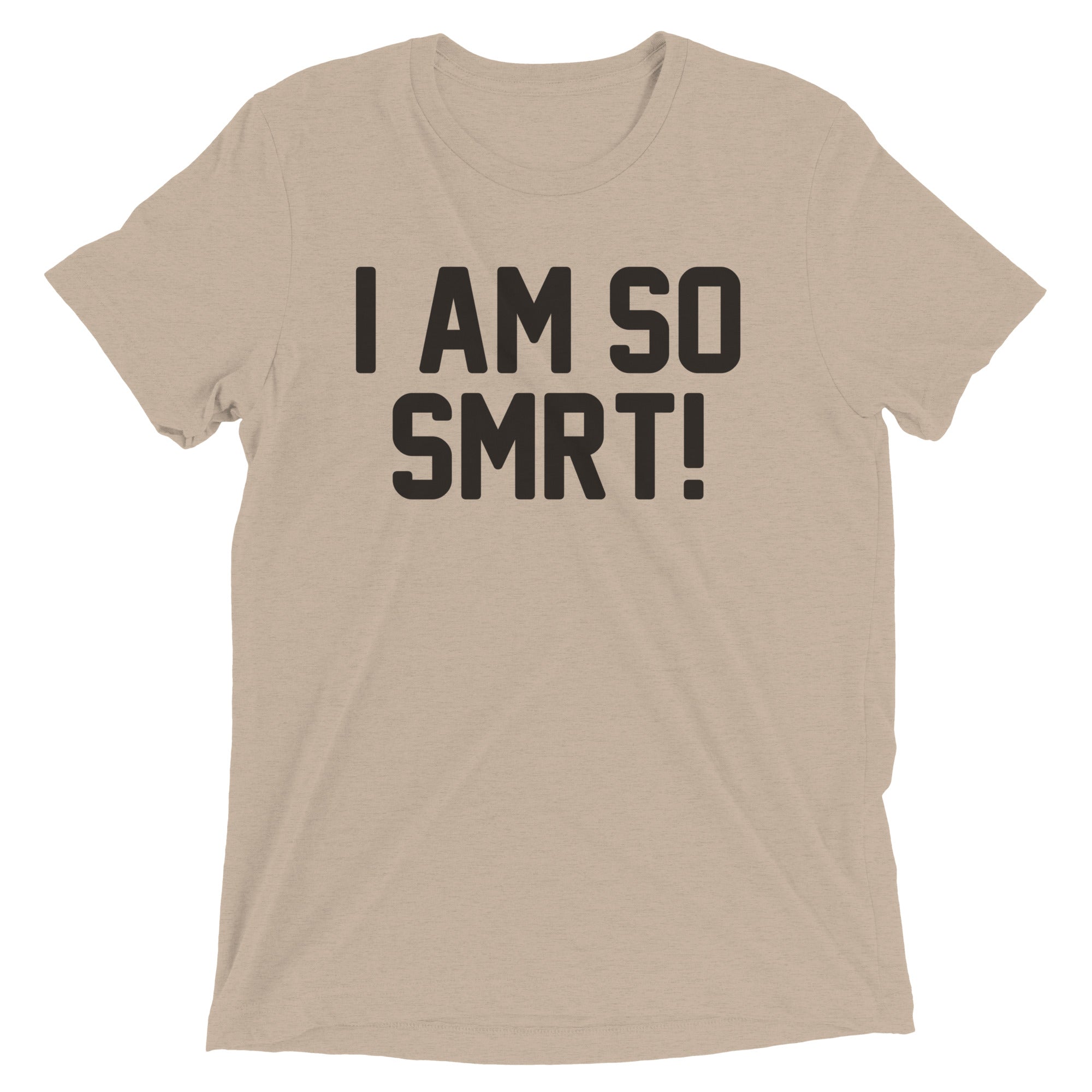 I Am So Smrt Men's Tri-Blend Tee