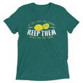 If Life Gives You Lemons Men's Tri-Blend Tee
