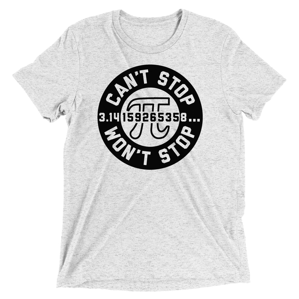 Can't Stop Won't Stop Men's Tri-Blend Tee