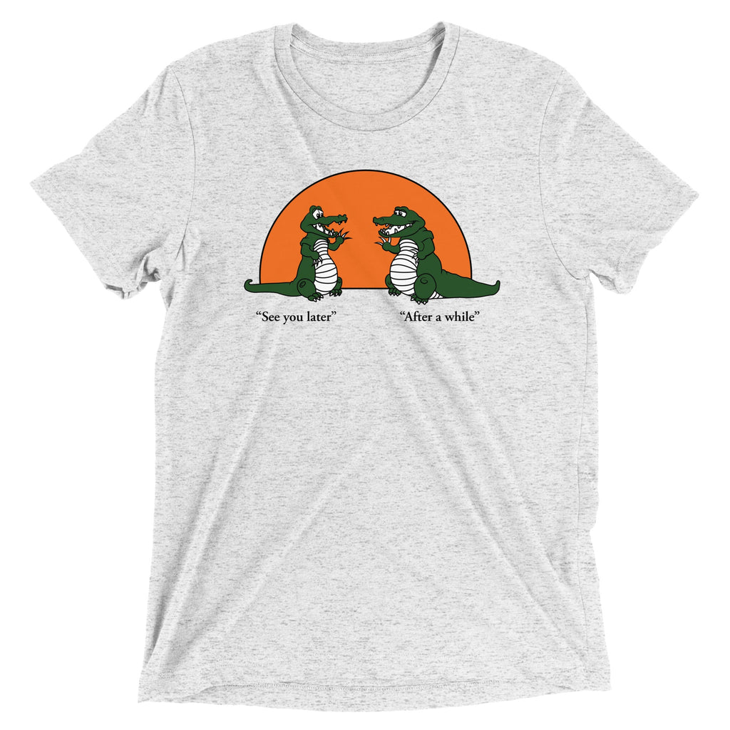 See You Later Alligator Men's Tri-Blend Tee