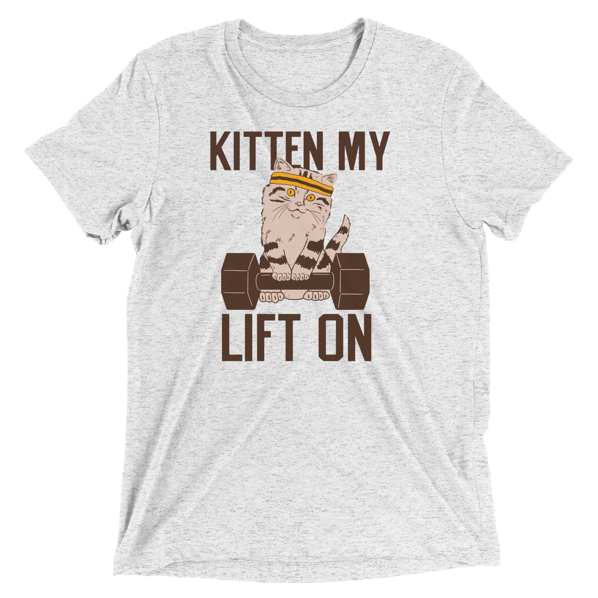 Kitten My Lift On Men's Tri-Blend Tee