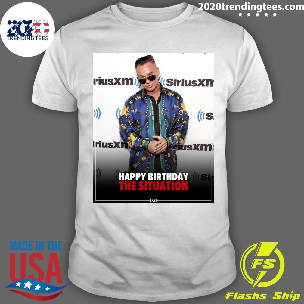 Happy birthday to Mike The Situation Sorrentino Shirt