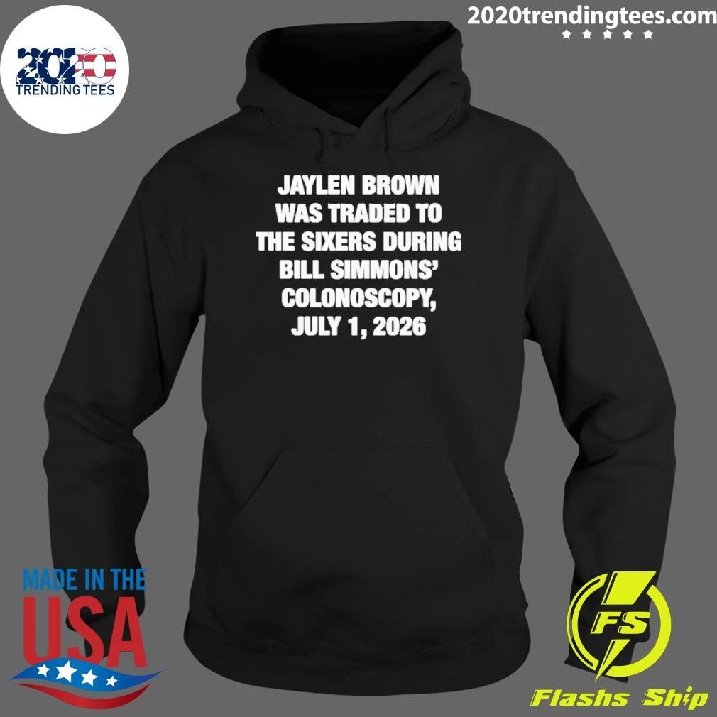 Jaylen Brown Was Traded To The Sixers During Bill Simmons’ Colonoscopy July 1 2026 Shirt