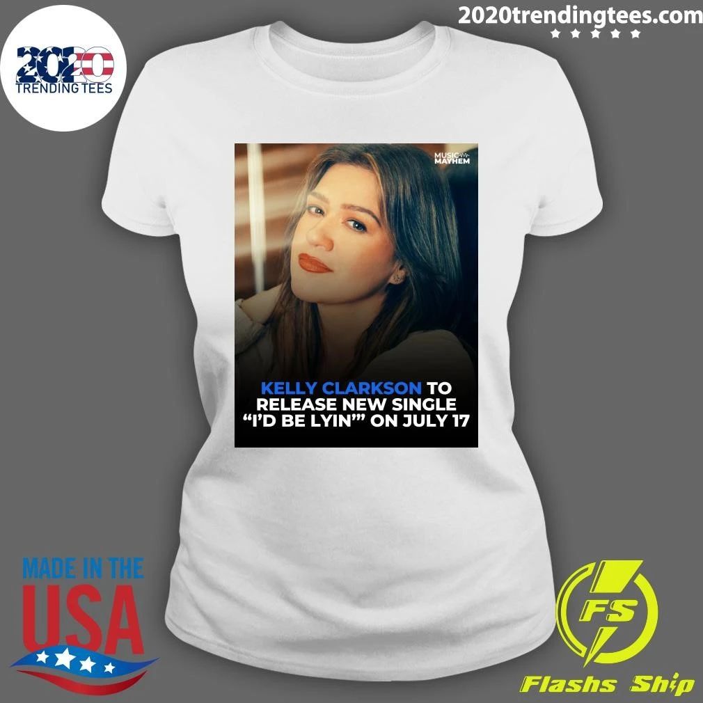 Kelly Clarkson To Release New Single I’d Be Lyin On July 17, 2026 Shirt