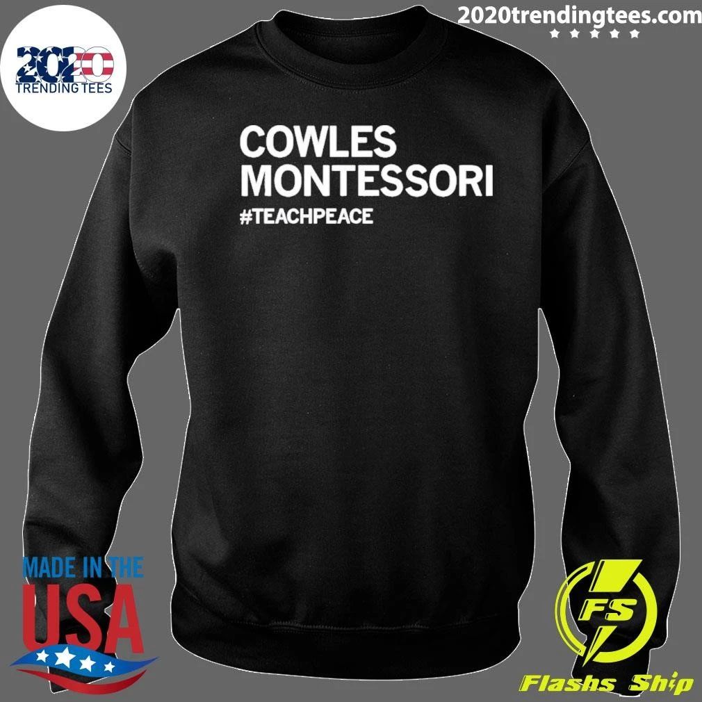 Cowles Montessori Teachpeace Teach Peace Shirt