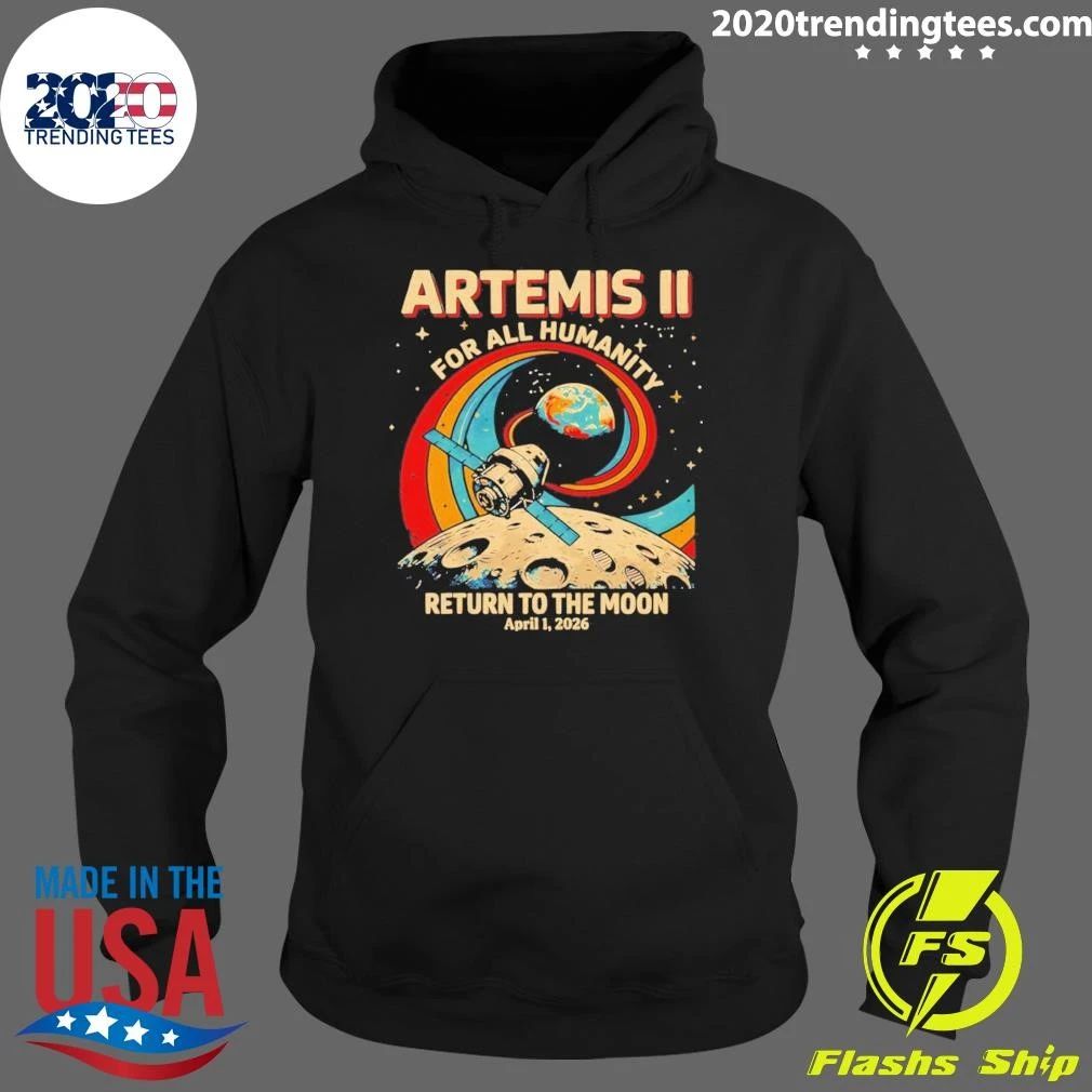 Artemis Ii For All Humanity Mission Return To The Moon 2026 For All Humanity Shirt