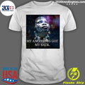 My Ancestors Got My Back Shirt