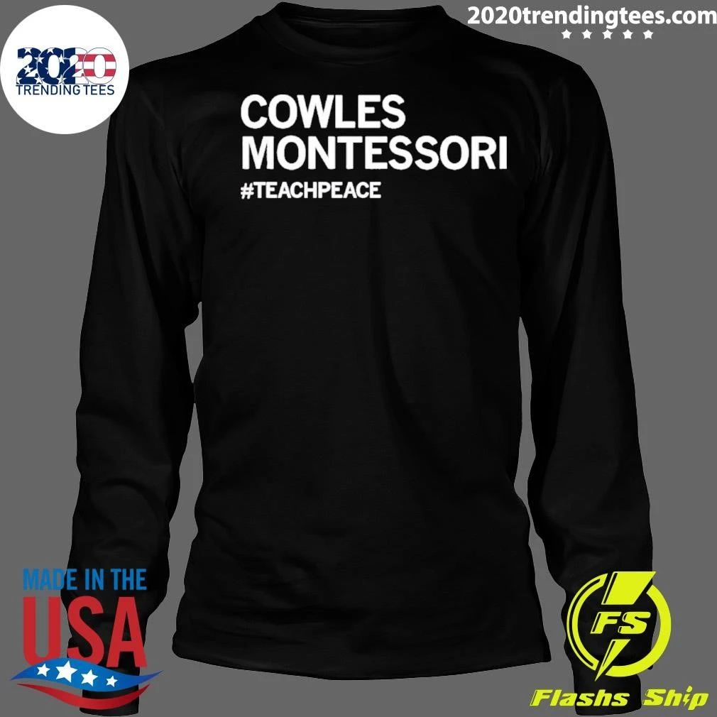 Cowles Montessori Teachpeace Teach Peace Shirt