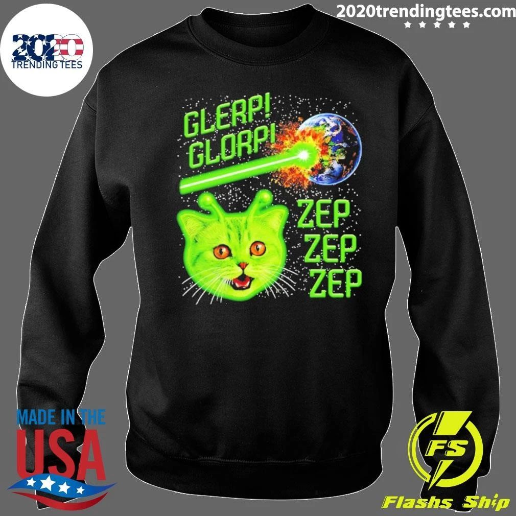 Glerp Glorp Zep Alien Cat Destroying Earth Shirt