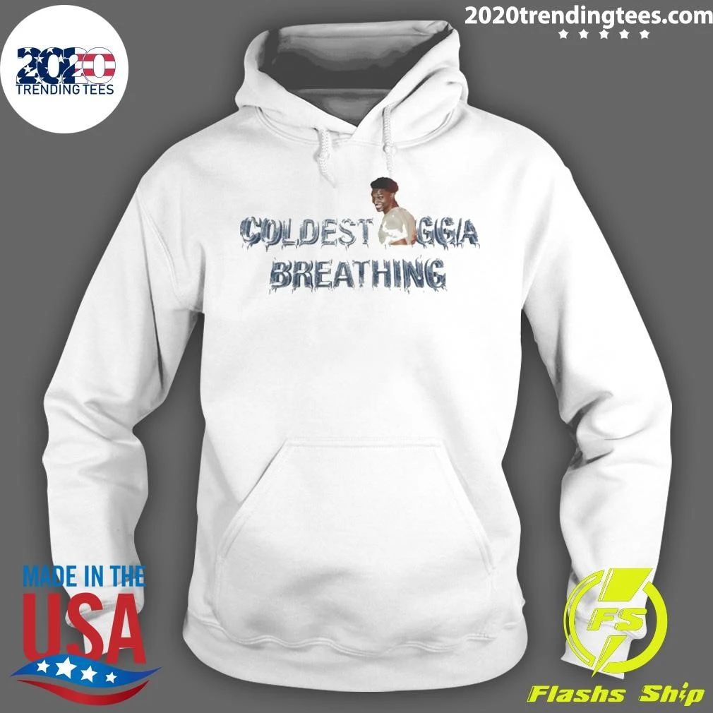 Coldest Nigga Breathing Funny Slang Ice Shirt