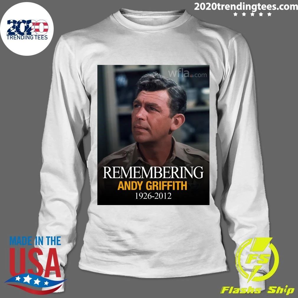Remembering Andy Griffith 1926-2012 Shirt