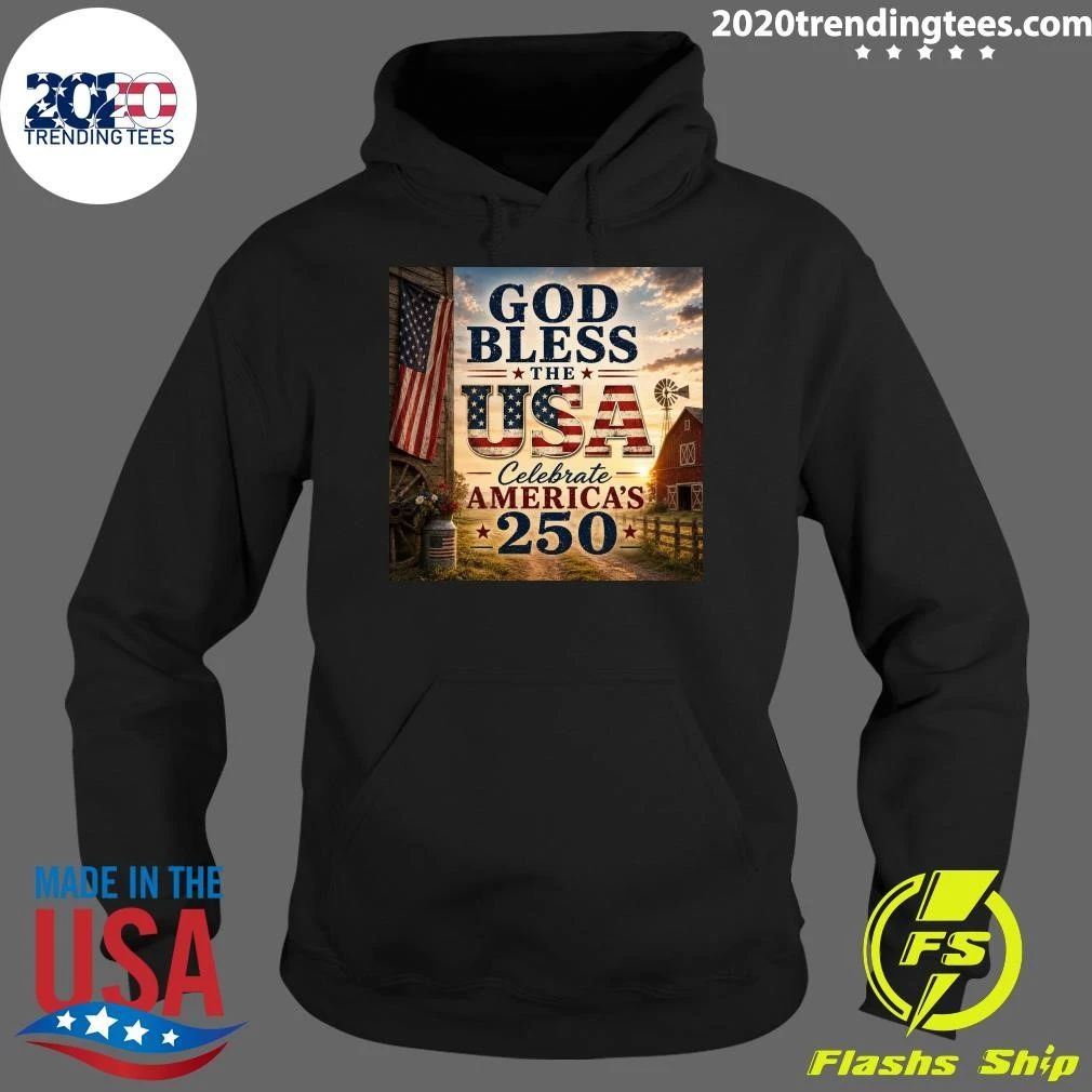 God Bless The USA Celebrate America’s 250th Shirt