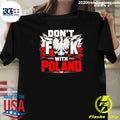 Don’t F With Poland Polish Pride shirt