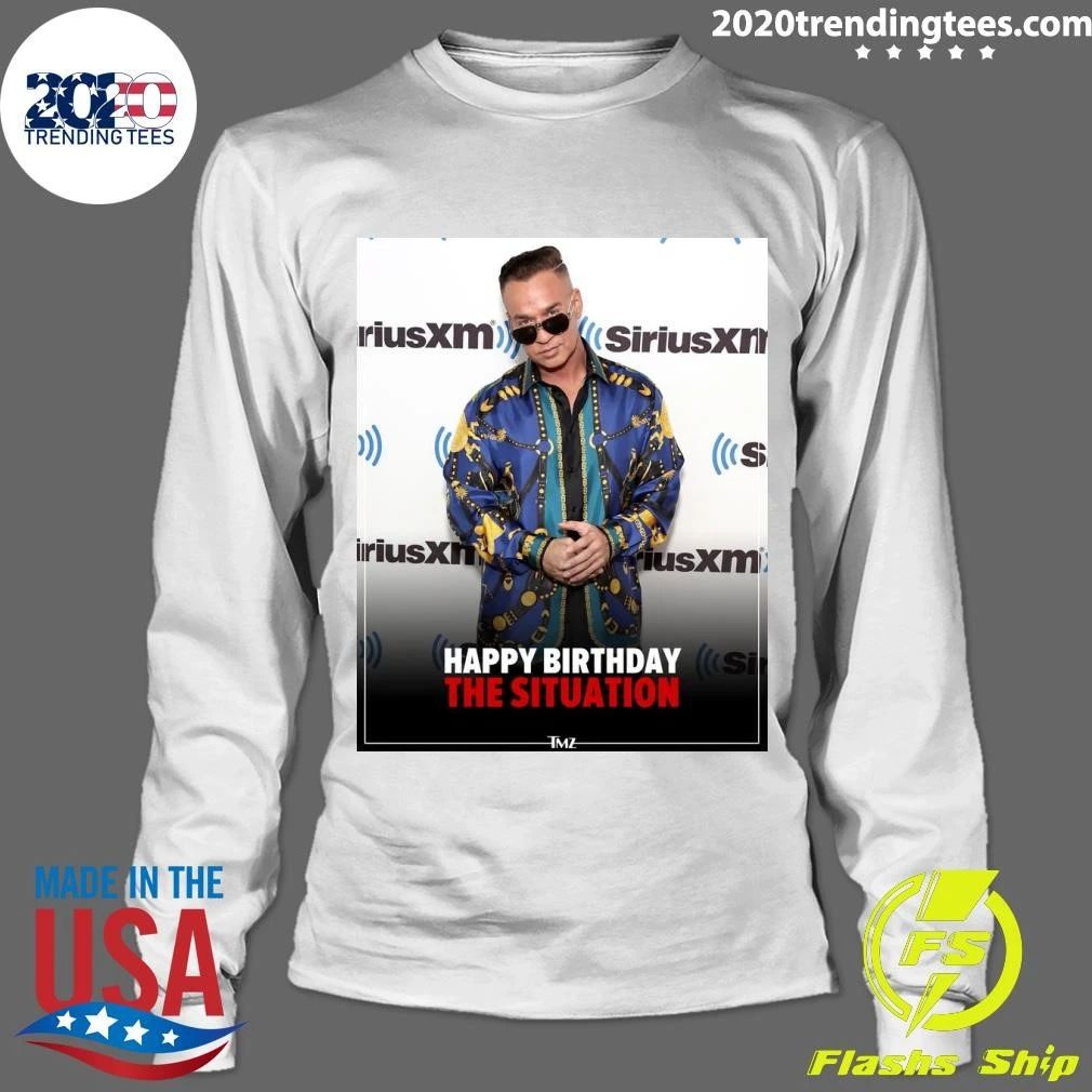 Happy birthday to Mike The Situation Sorrentino Shirt