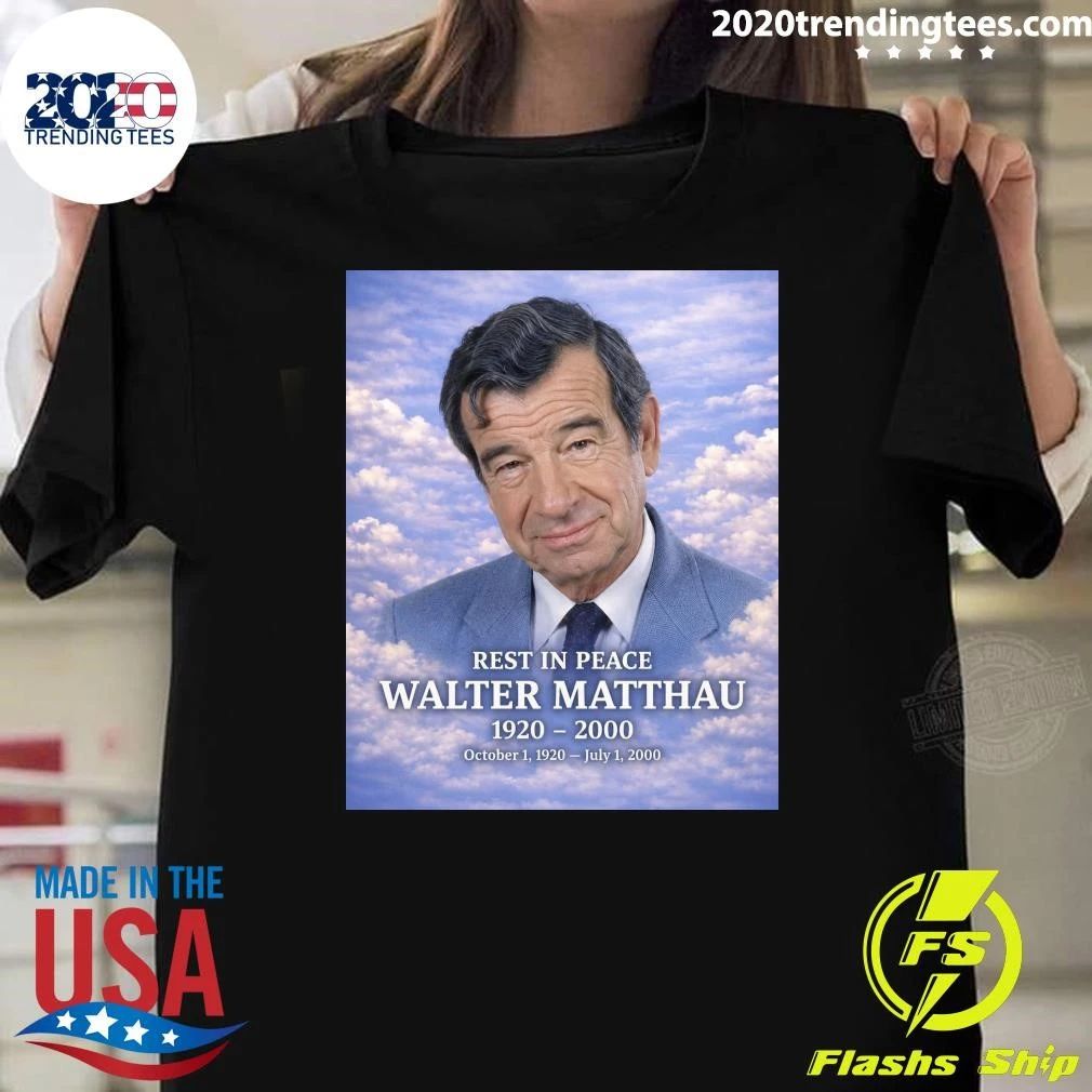 Rest In Peace Walter Matthau 1920-2000, October 1920 – July 2000 Shirt