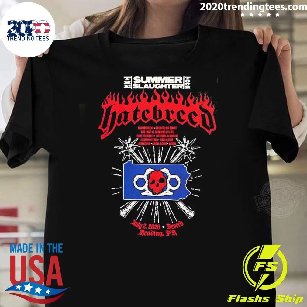 Hatebreed The Summer Slaughter 2026 Tour Reading Pennsylvania Exclusive Tee At Reverb On July 2 2026 Shirt